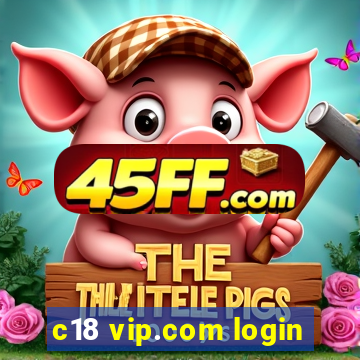 c18 vip.com login